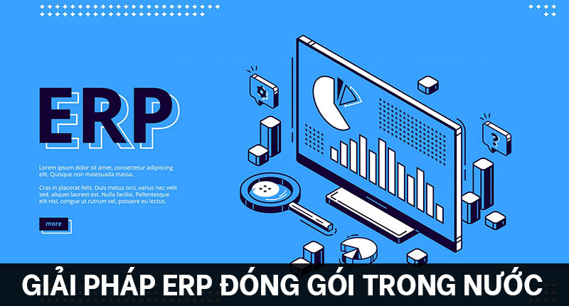 Giải pháp phần mềm ERP đóng gói được nghiên cứu từ nhu cầu doanh nghiệp
