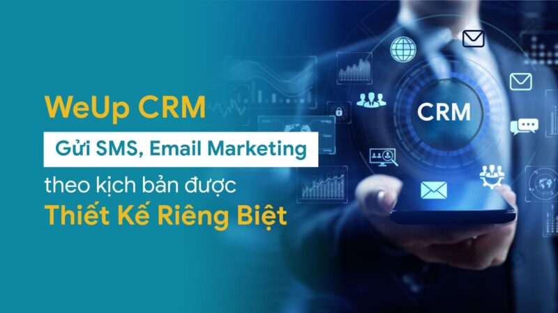 Xây dựng chiến dịch Marketing với phần mềm quản trị quan hệ khách hàng CRM
