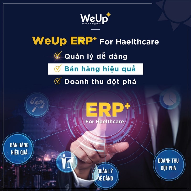 WeUp ERP For Healthcare - Một giải pháp đáp ứng mọi nhu cầu lĩnh vực y tế, sức khỏe