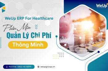 Phần mềm quản lý chi phí WeUp ERP For Healthcare
