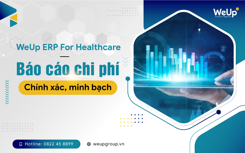 Quản lý báo cáo chi phí WeUp ERP For Healthcare