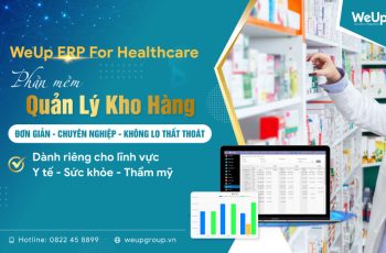 Phần mềm quản lý kho hàng WeUp ERP For Healthcare