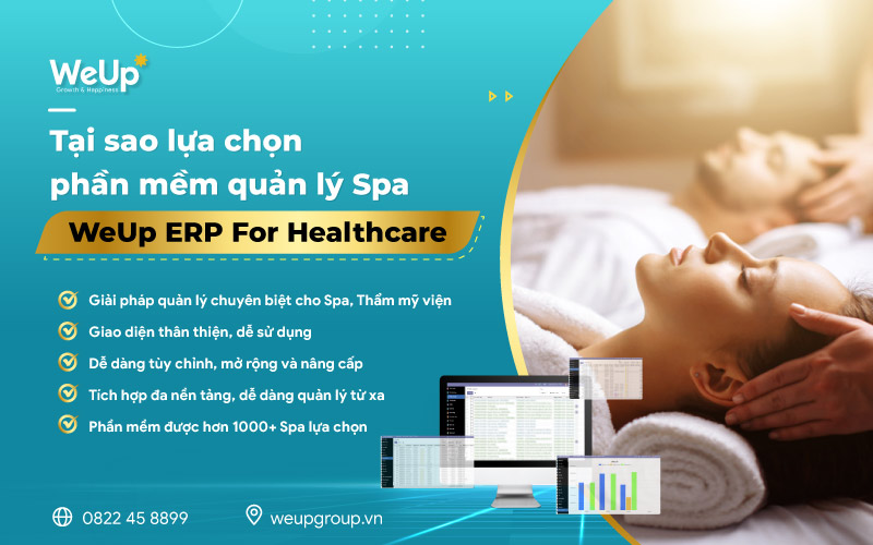 Tại sao nên lựa chọn phần mềm quản ly Spa WeUp ERP For Healthcare