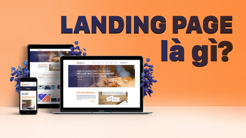 Nền tảng landing page là một bước tiến vượt bậc trong quá trình marketing 