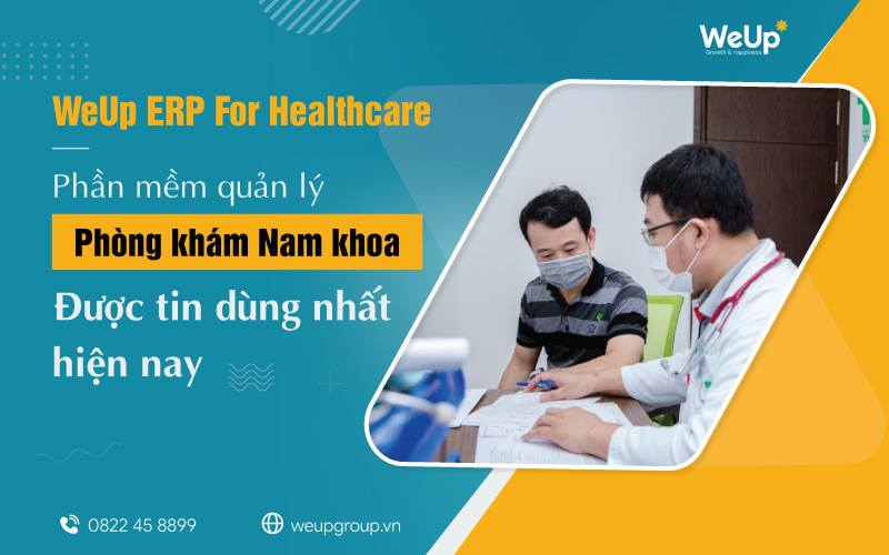 Phần mềm quản lý phòng khám nam khoa WeUp ERP For Healthcare
