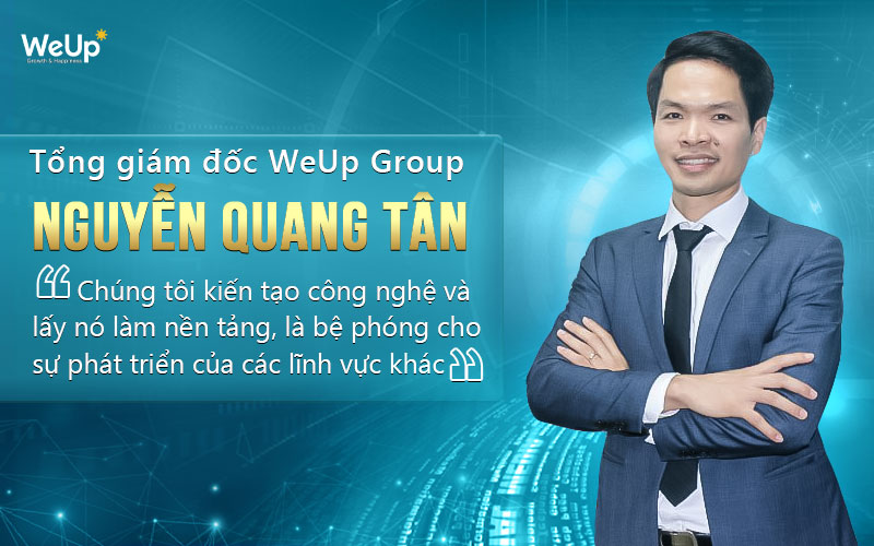 ceo weup group Nguyễn Quang Tân 